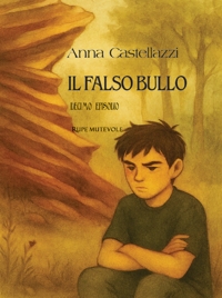Immagine copertina libro Il falso bullo. Decimo episodio