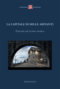 Immagine copertina libro La capitale di mille abitanti. Percorsi nel centro storico