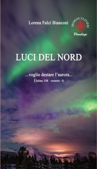 Immagine copertina libro Luci del Nord. ...Voglio destare l'aurora... (Salmo 108 versetto 4)