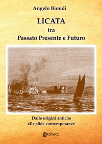 Immagine copertina libro Licata tra passato presente e futuro. Dalle origini antiche alle sfide contemporanee