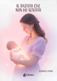 Immagine copertina libro Il battito che non ho sentito
