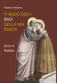 Immagine copertina libro Ti bacio con i baci della mia bocca