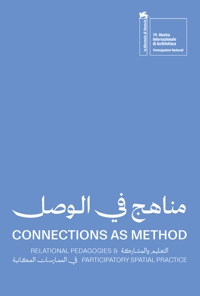 Immagine copertina libro Connections as method. Relational pedagogies and participatory spatial practice. Ediz. inglese e araba