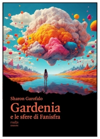 Immagine copertina libro Gardenia e le sfere di Fanisfra