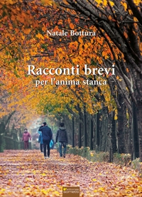 Immagine copertina libro Racconti brevi per l'anima stanca
