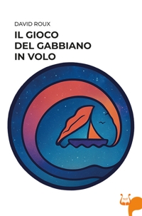 Immagine copertina libro Il gioco del gabbiano in volo