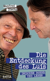 Immagine copertina libro Die Entdeckung des Luis. Zwischen Bühne und Leben