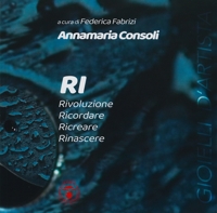 Immagine copertina libro RI. Rivoluzione. Ricordare. Ricreare. Rinascere. Ediz. illustrata