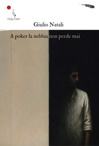Immagine copertina libro A poker la nebbia non perde mai