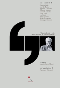 Immagine copertina libro Tra accademia e vita. Storia e scritti di Maurizio Mistri