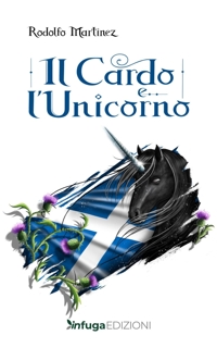 Immagine copertina libro Il cardo e l'Unicorno