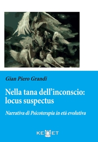 Immagine copertina libro Nella tana dell'inconscio: locus suspectus. Narrativa di Psicoterapia in età evolutiva