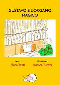 Immagine copertina libro Gustavo e l'organo magico