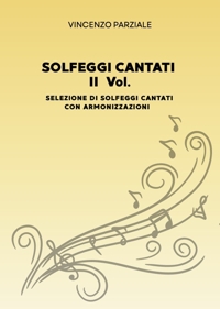 Immagine copertina libro Solfeggi cantati. Vol. 2: Selezione di solfeggi cantati con armonizzazioni