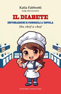 Immagine copertina libro Il diabete. Informazioni e consigli a tavola