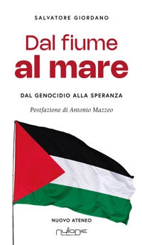 Immagine copertina libro Dal fiume al mare. Dal genocidio alla speranza