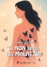 Immagine copertina libro Tu non sei la tua malattia