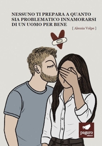 Immagine copertina libro Nessuno ti prepara a quanto sia problematico innamorarsi di un uomo per bene