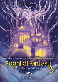 Immagine copertina libro Sogni di Fantasy 3. Tessitori di sogni