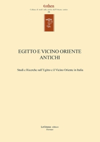 Immagine copertina libro Egitto e vicino oriente antichi. Studi e ricerche sull'Egitto e il Vicino Oriente in Italia. Ediz. italiana e inglese
