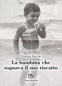 Immagine copertina libro La bambina che sognava il suo riscatto