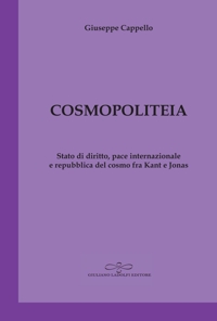 Immagine copertina libro Cosmopoliteia. Stato di diritto, pace internazionale e repubblica del cosmo fra Kant e Jonas