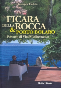 Immagine copertina libro Ficara della Rocca & Porto Bolaro. Percorsi di vita mediterranea