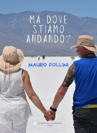 Immagine copertina libro Ma dove stiamo andando?