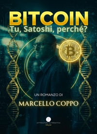 Immagine copertina libro Bitcoin. Tu, Satoshi, perchè?