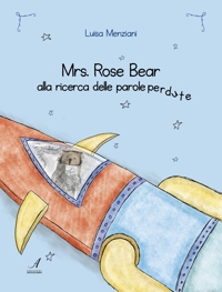 Immagine copertina libro Mrs. Rose Bear alla ricerca delle parole perdute