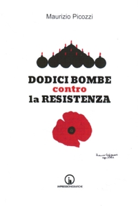 Immagine copertina libro Dodici bombe contro la Resistenza