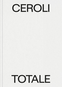 Immagine copertina libro Ceroli totale. Ediz. italiana e inglese