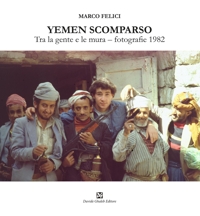 Immagine copertina libro Yemen scomparso. Tra la gente e le mura. Fotografie 1982