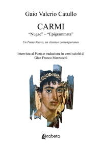 Immagine copertina libro Carmi. «Nugae» – «Epigrammata». Un poeta nuovo, un classico contemporaneo