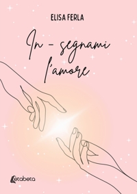 Immagine copertina libro In-segnami l'amore