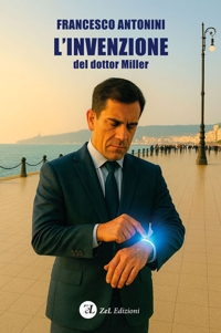 Immagine copertina libro L'invenzione del dottor Miller. Ediz. illustrata
