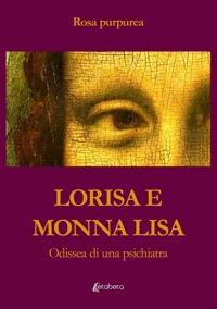 Immagine copertina libro Lorisa e Monna Lisa. Odissea di una psichiatra