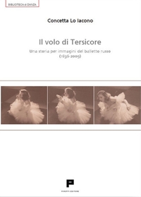 Immagine copertina libro Il volo di Tersicore. Una storia per immagini del balletto russo (1636-2009)