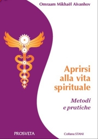 Immagine copertina libro Aprirsi alla vita spirituale. Metodi e pratiche
