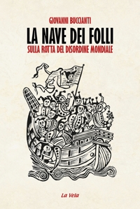 Immagine copertina libro La nave dei folli. Sulla rotta del disordine mondiale