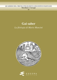 Immagine copertina libro Gai saber. La filologia di Mario Mancini
