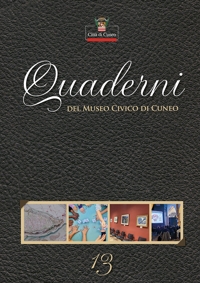 Immagine copertina libro Quaderni del Museo Civico di Cuneo. Vol. 13