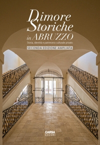Immagine copertina libro Dimore storiche in Abruzzo. Storia, identità e patrimonio culturale privato. Ediz. ampliata