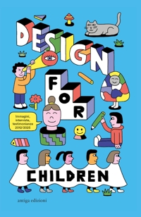 Immagine copertina libro Design for Children. 10 anni di progetti con e per i bambini