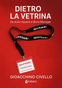 Immagine copertina libro Dietro la vetrina. Da aiuto reparto a Store Manager