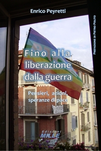 Immagine copertina libro Fino alla liberazione dalla guerra. Pensieri, azioni, speranze di pace