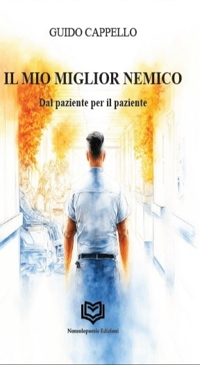 Immagine copertina libro Il miglior nemico. Dal paziente per il paziente
