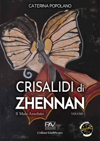 Immagine copertina libro Il male assoluto. Crisalidi di Zhennan. Vol. 2