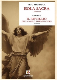 Immagine copertina libro Il risveglio dell'angelo sterminatore. Isola sacra. I delitti. Vol. 3