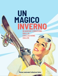 Immagine copertina libro Un magico inverno. Bianche emozioni dalla Collezione Salce